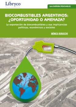 Biocombustibles Argentinos: ¿Oportunidad o Amenaza?